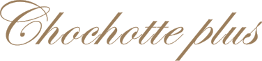 Chochotte Plus